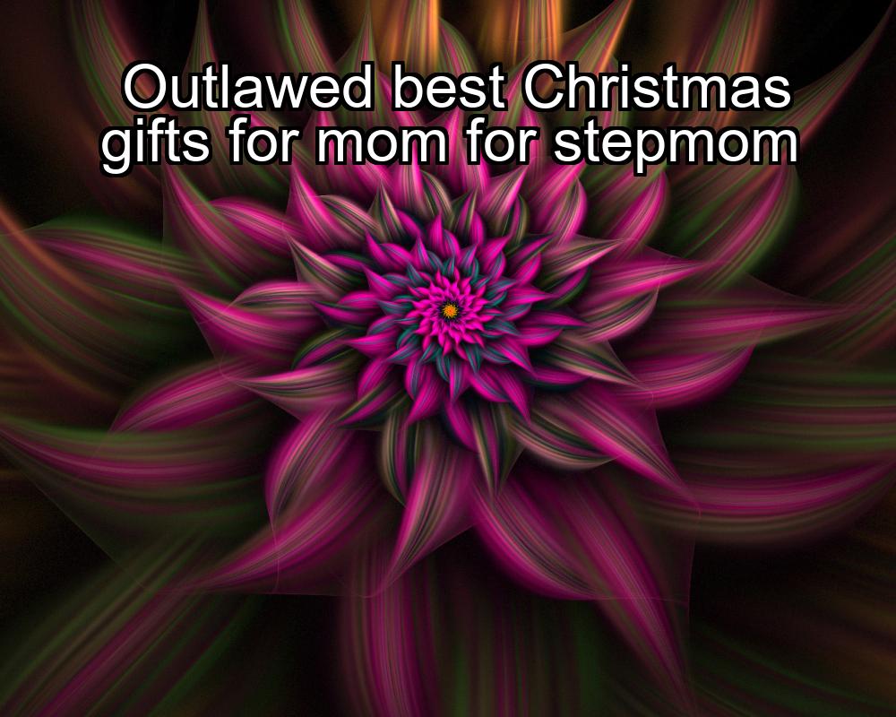 outlawed-best-christmas-gifts-for-mom-for-stepmom-1737342341-1