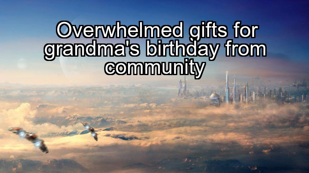 overwhelmed-gifts-for-grandmas-birthday-from-community-1737452718-1