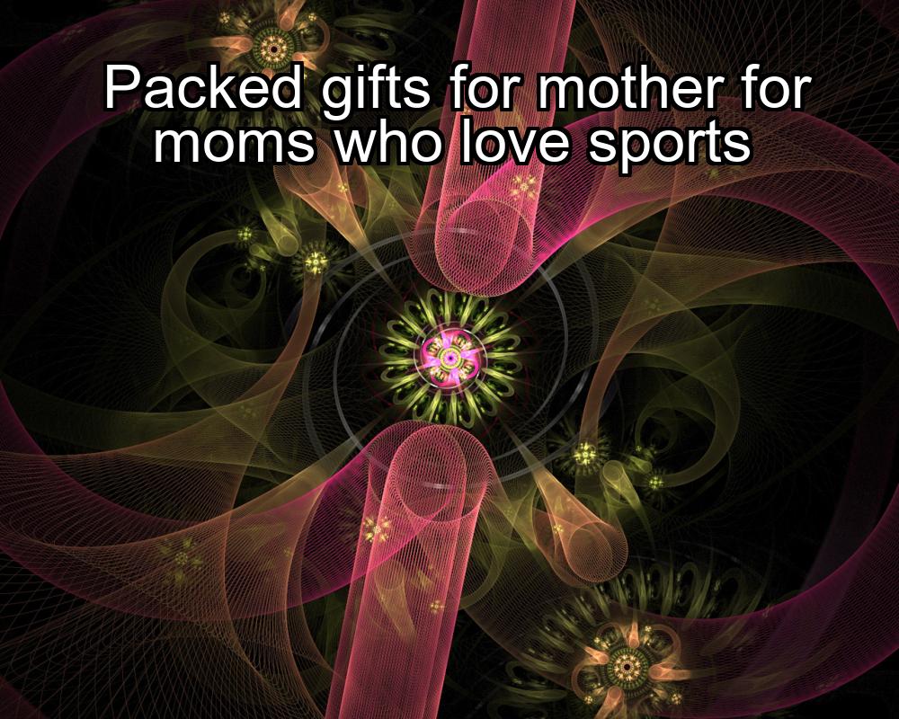 packed-gifts-for-mother-for-moms-who-love-sports-1737374577-1