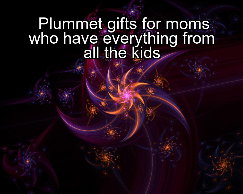 plummet-gifts-for-moms-who-have-everything-from-all-the-kids-1737332113-1