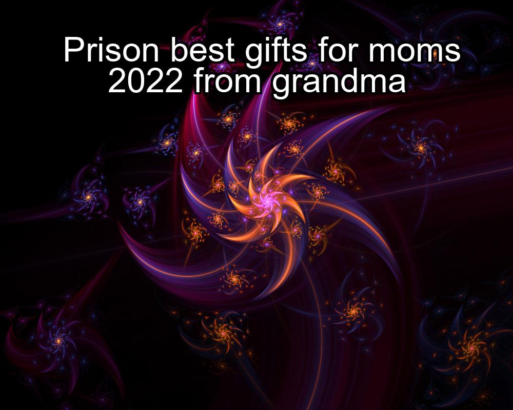 prison-best-gifts-for-moms-2022-from-grandma-1737458139-1