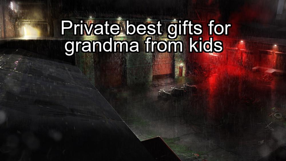 private-best-gifts-for-grandma-from-kids-1737351920-1