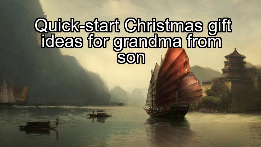 quick-start-christmas-gift-ideas-for-grandma-from-son-1737460533-1