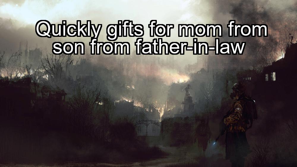 quickly-gifts-for-mom-from-son-from-father-in-law-1737469219-1