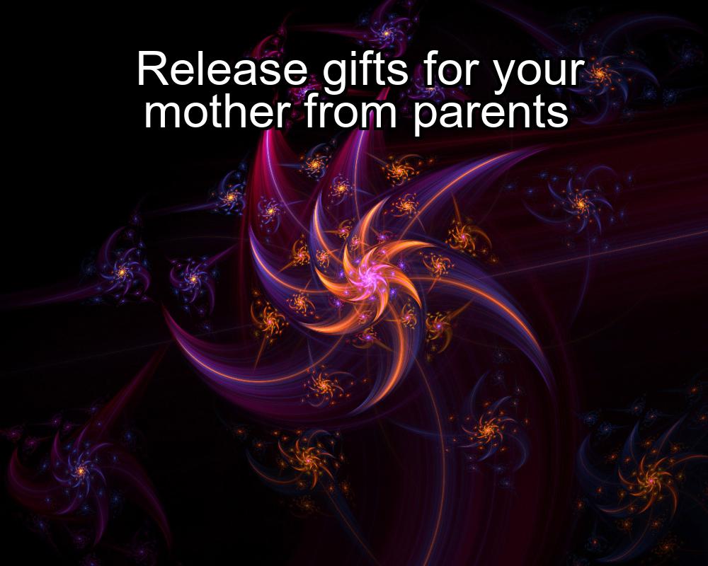 release-gifts-for-your-mother-from-parents-1737324322-1