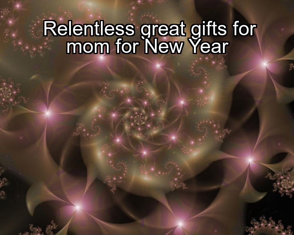 relentless-great-gifts-for-mom-for-new-year-1737426070-1