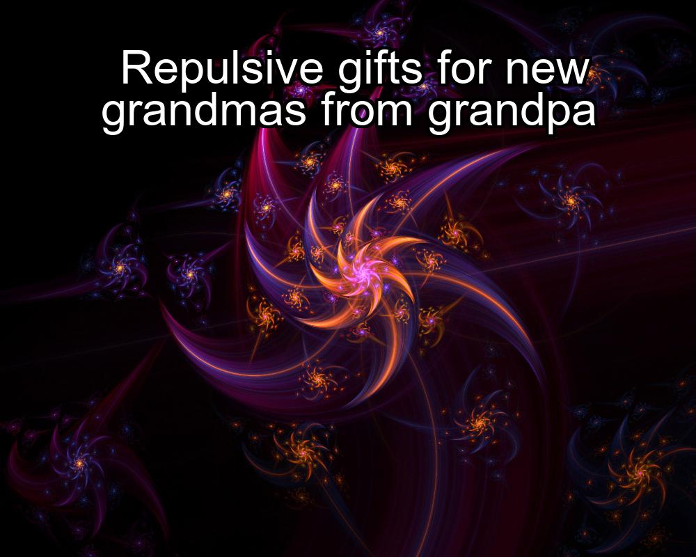 repulsive-gifts-for-new-grandmas-from-grandpa-1737417016-1