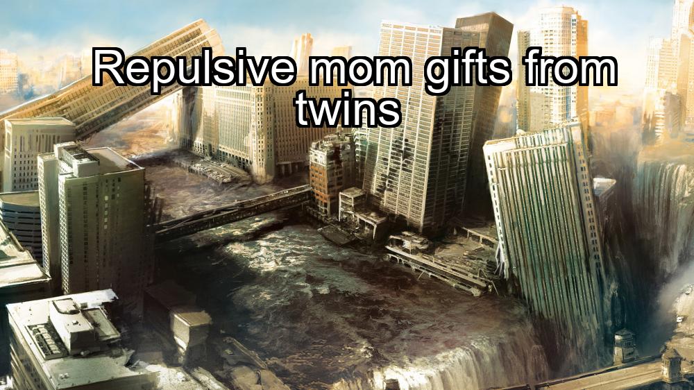 repulsive-mom-gifts-from-twins-1737450926-1