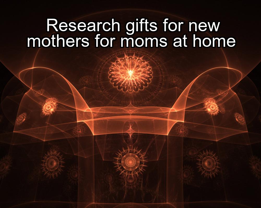 research-gifts-for-new-mothers-for-moms-at-home-1737473179-1