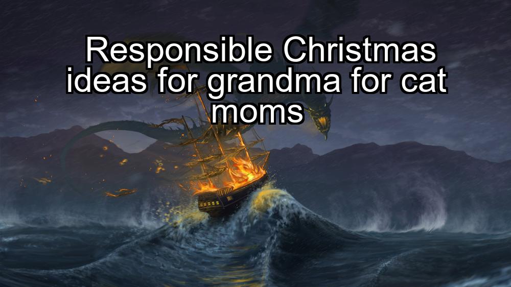 responsible-christmas-ideas-for-grandma-for-cat-moms-1737463822-1