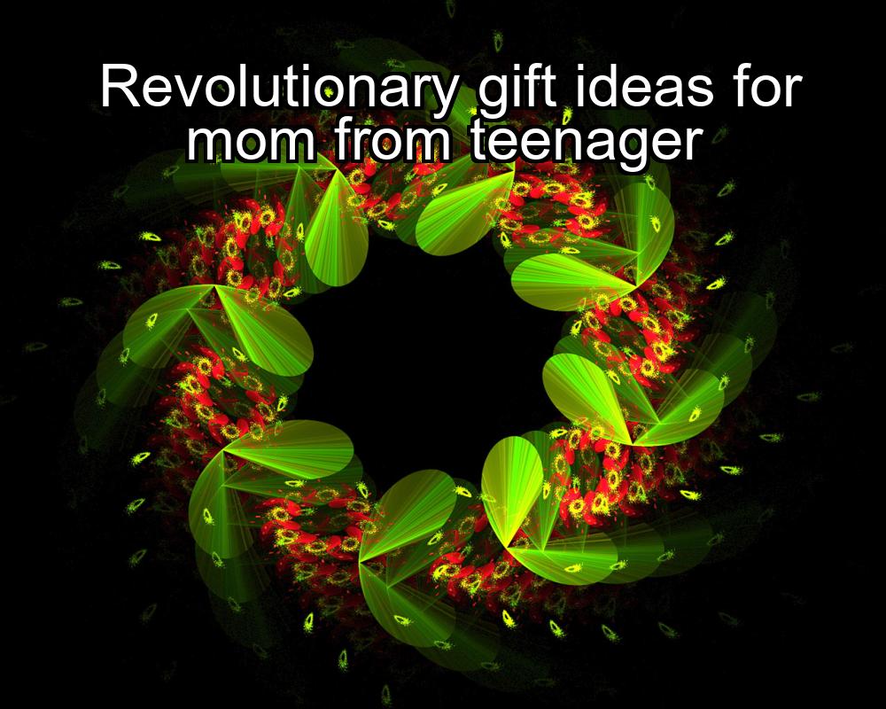 revolutionary-gift-ideas-for-mom-from-teenager-1737460819-1