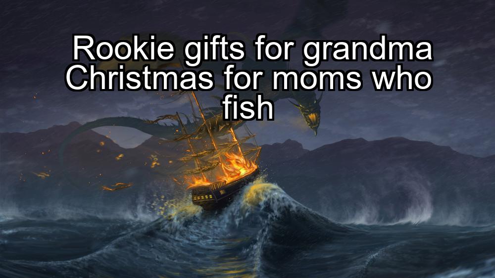 rookie-gifts-for-grandma-christmas-for-moms-who-fish-1737473780-1