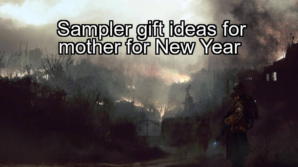 sampler-gift-ideas-for-mother-for-new-year-1737438961-1