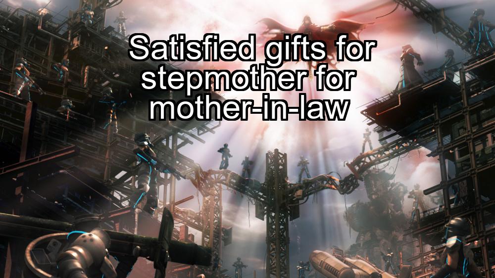 satisfied-gifts-for-stepmother-for-mother-in-law-1737345419-1