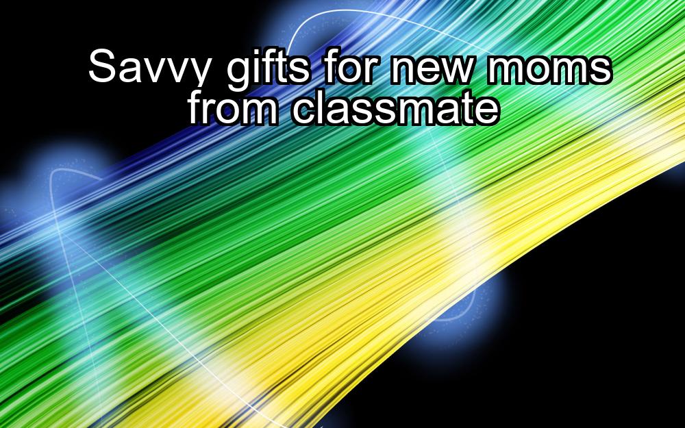 savvy-gifts-for-new-moms-from-classmate-1737427822-1