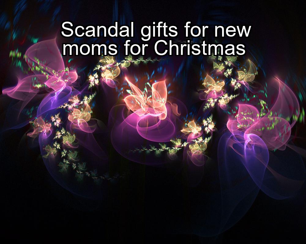 scandal-gifts-for-new-moms-for-christmas-1737455145-1