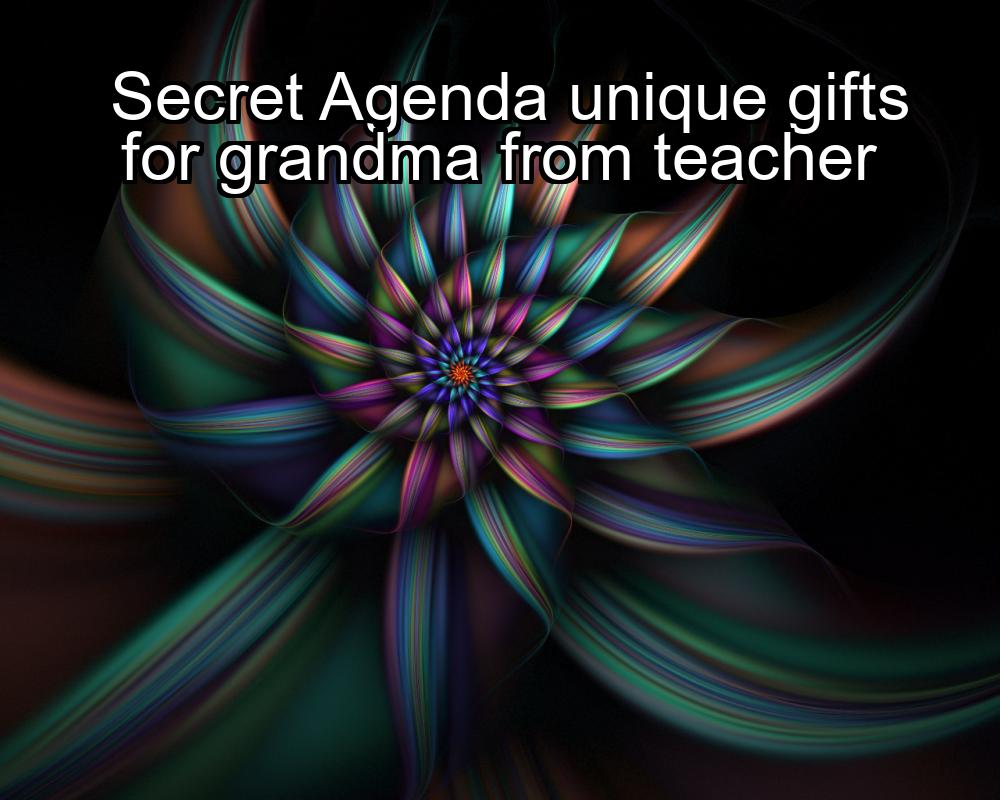 secret-agenda-unique-gifts-for-grandma-from-teacher-1737454845-1