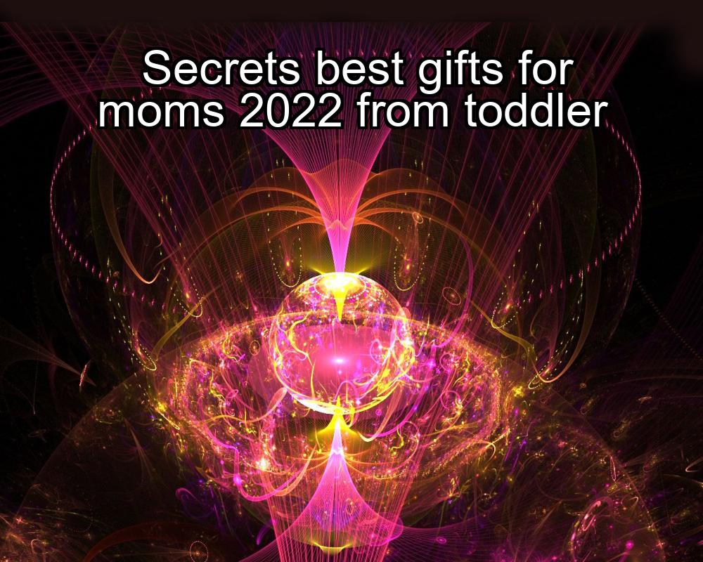 secrets-best-gifts-for-moms-2022-from-toddler-1737438623-1