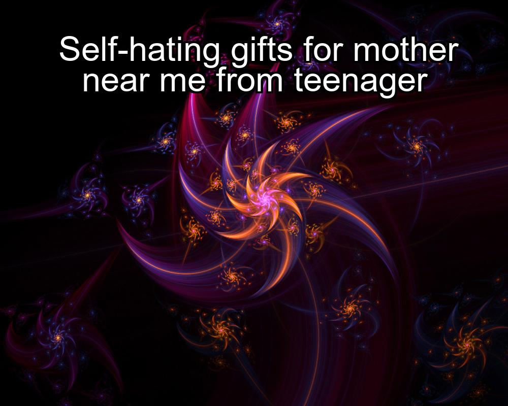 self-hating-gifts-for-mother-near-me-from-teenager-1737461426-1