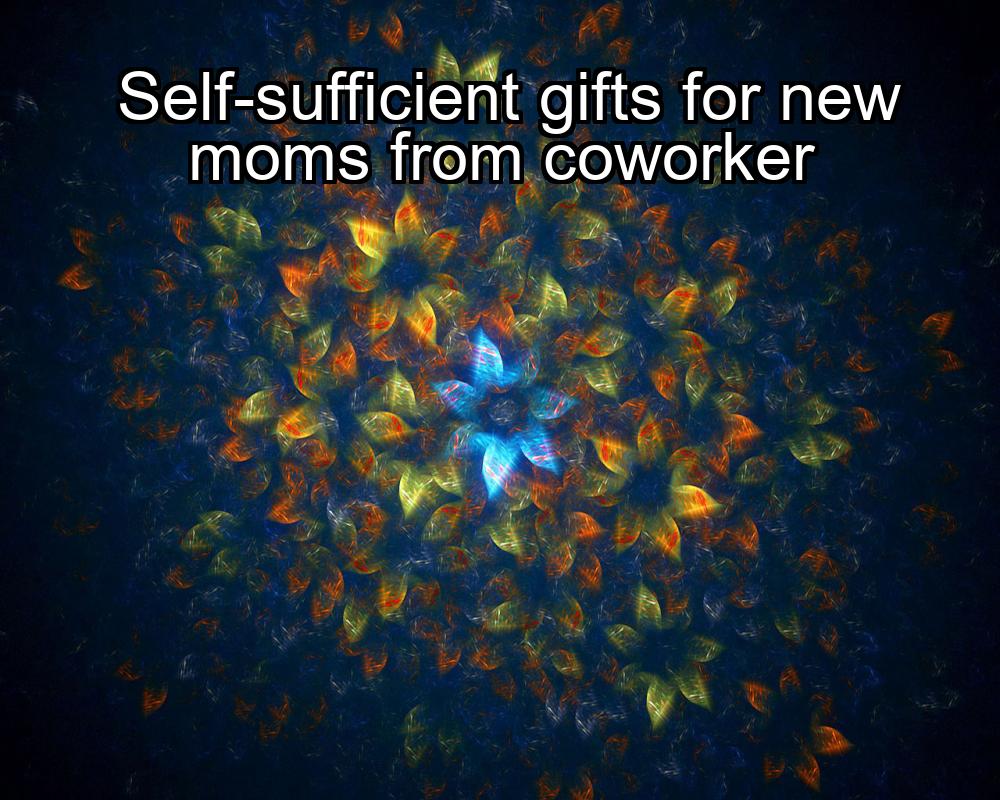 self-sufficient-gifts-for-new-moms-from-coworker-1737375661-1