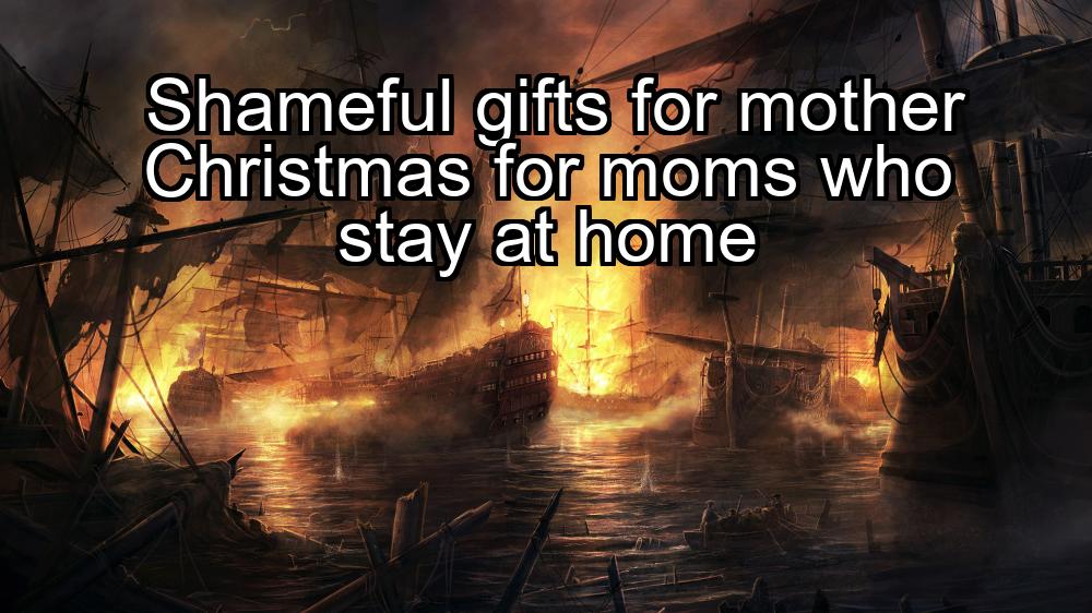 shameful-gifts-for-mother-christmas-for-moms-who-stay-at-home-1737337813-1