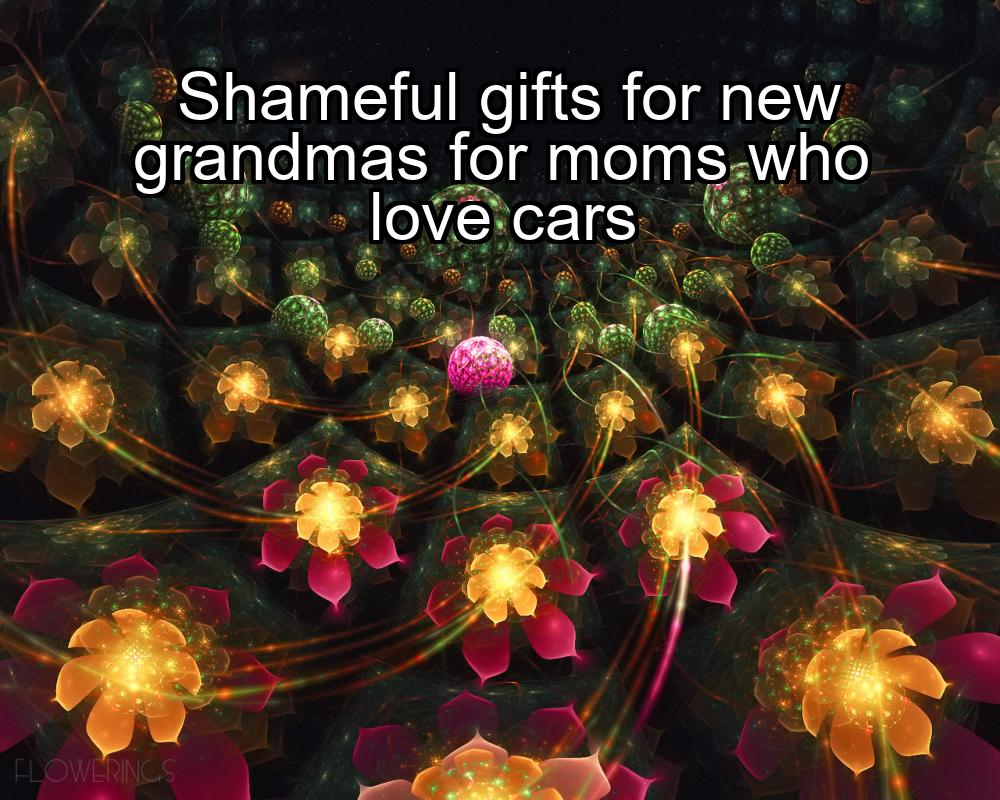 shameful-gifts-for-new-grandmas-for-moms-who-love-cars-1737343903-1