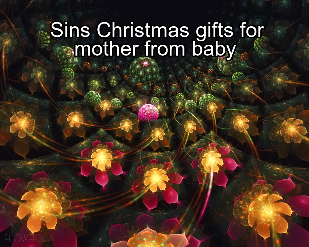 sins-christmas-gifts-for-mother-from-baby-1737370526-1