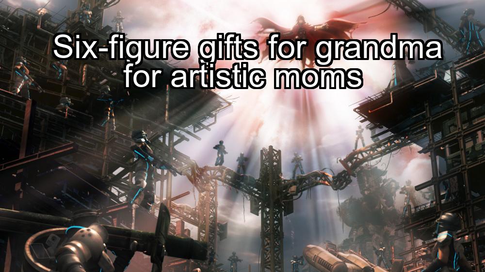 six-figure-gifts-for-grandma-for-artistic-moms-1737427586-1