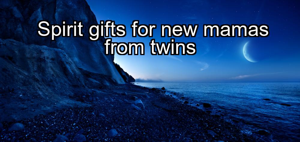 spirit-gifts-for-new-mamas-from-twins-1737449679-1