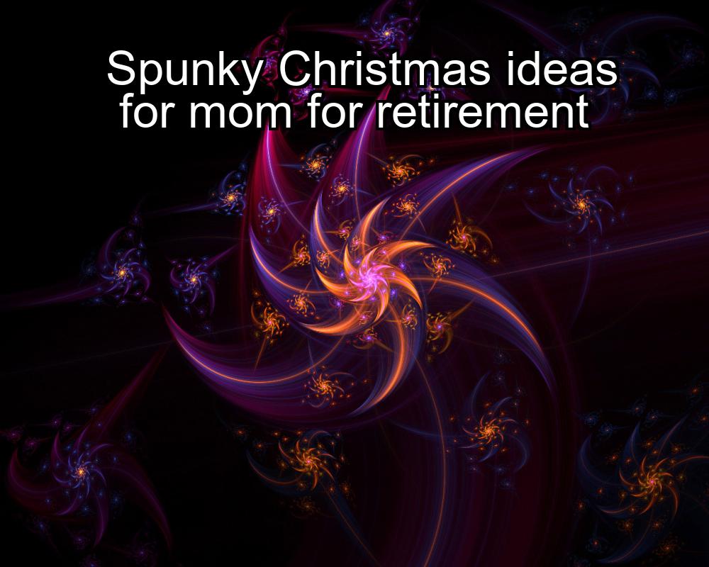 spunky-christmas-ideas-for-mom-for-retirement-1737422725-1