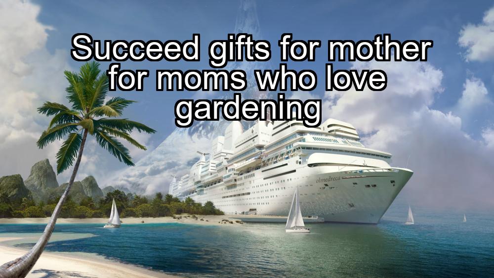 succeed-gifts-for-mother-for-moms-who-love-gardening-1737432039-1