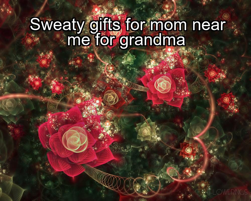 sweaty-gifts-for-mom-near-me-for-grandma-1737358381-1