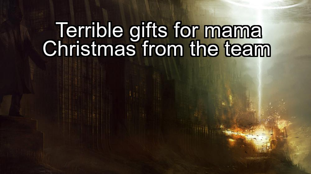 terrible-gifts-for-mama-christmas-from-the-team-1737383731-1