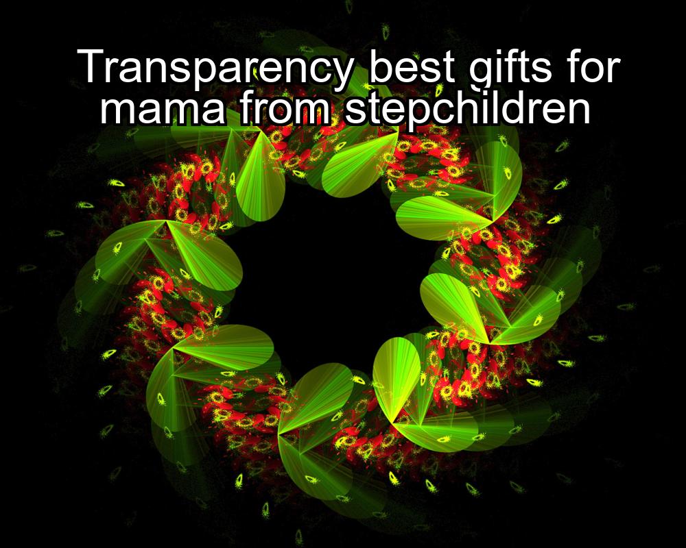 transparency-best-gifts-for-mama-from-stepchildren-1737438631-1