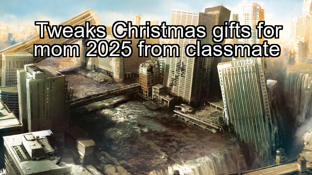 tweaks-christmas-gifts-for-mom-2025-from-classmate-1737425731-1