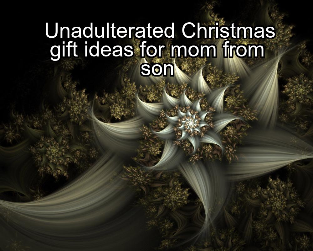 unadulterated-christmas-gift-ideas-for-mom-from-son-1737451817-1