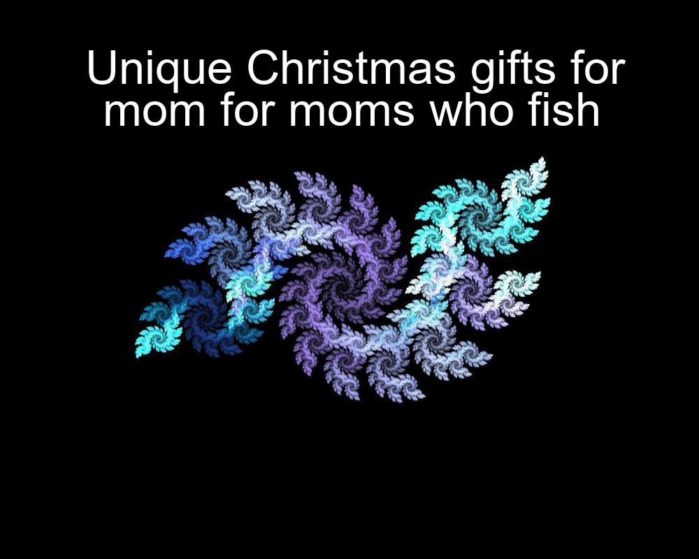 unique-christmas-gifts-for-mom-for-moms-who-fish-1737477085-1