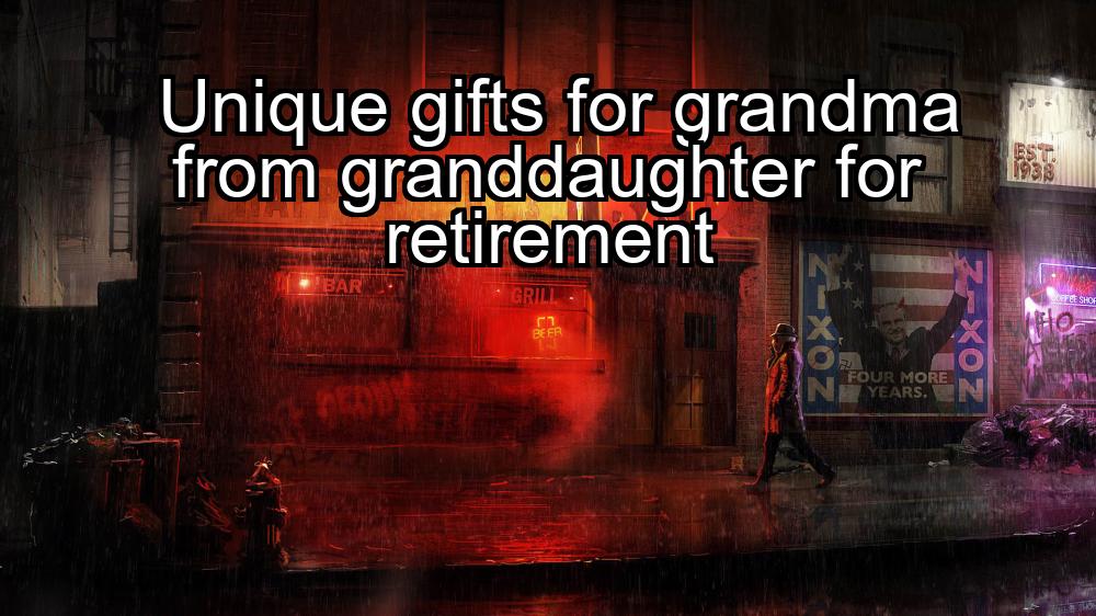 unique-gifts-for-grandma-from-granddaughter-for-retirement-1737342923-1