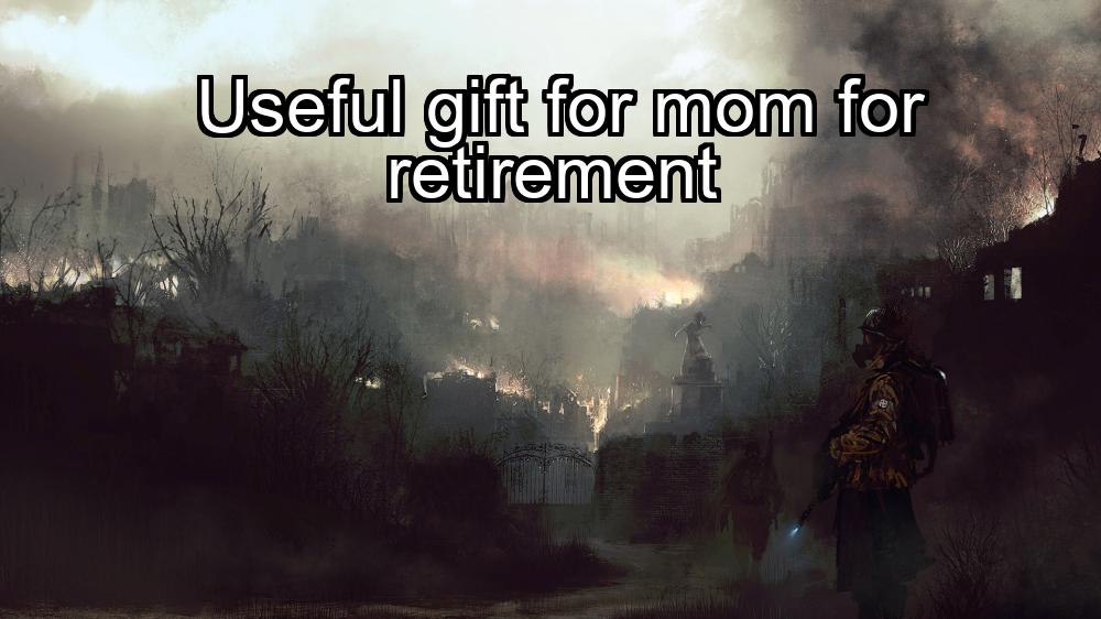 useful-gift-for-mom-for-retirement-1737435673-1