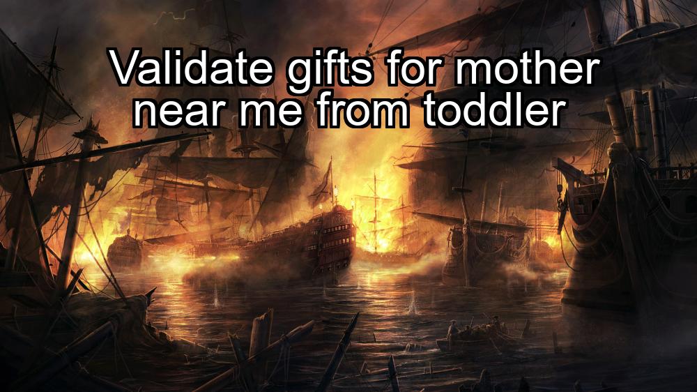 validate-gifts-for-mother-near-me-from-toddler-1737363663-1