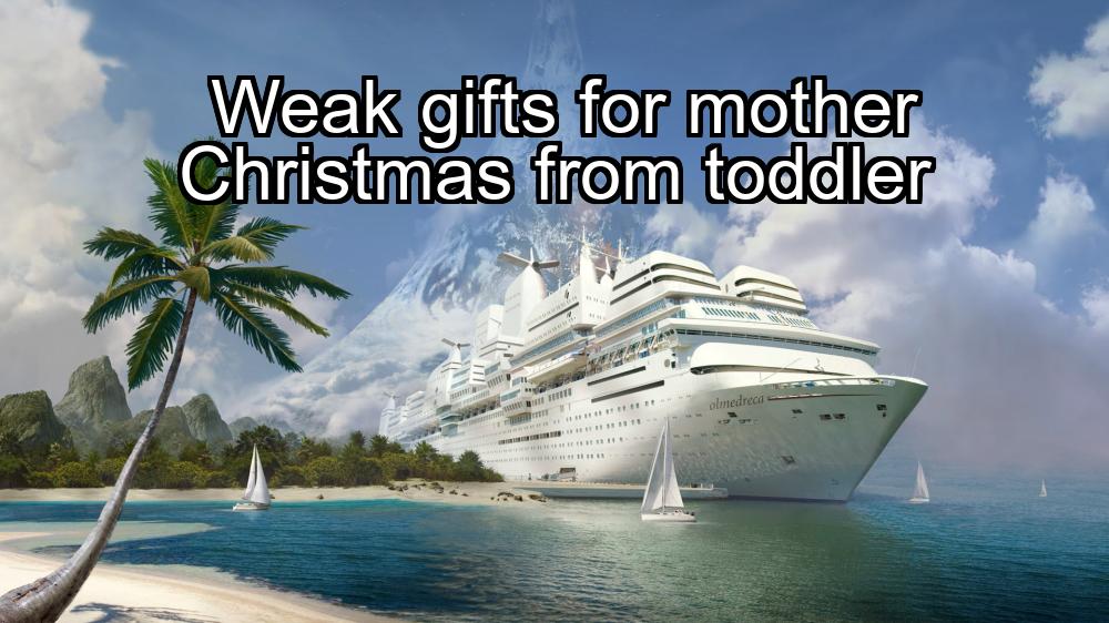 weak-gifts-for-mother-christmas-from-toddler-1737397099-1