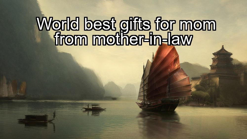 world-best-gifts-for-mom-from-mother-in-law-1737335170-1