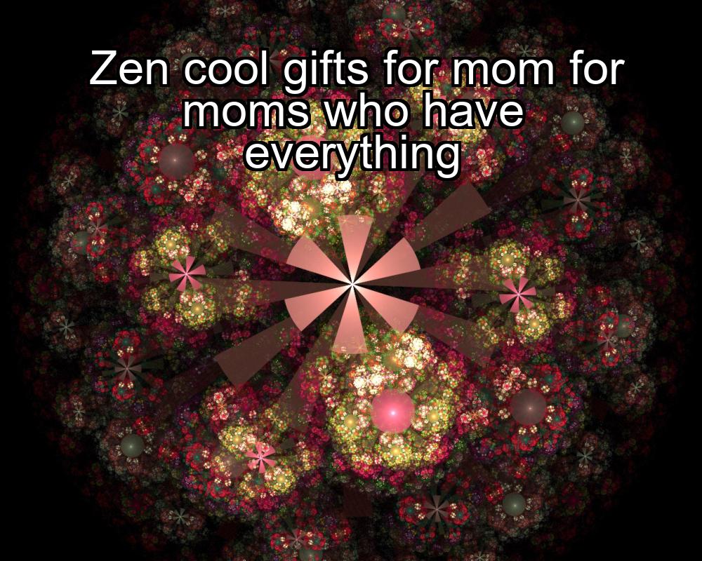 zen-cool-gifts-for-mom-for-moms-who-have-everything-1737426336-1